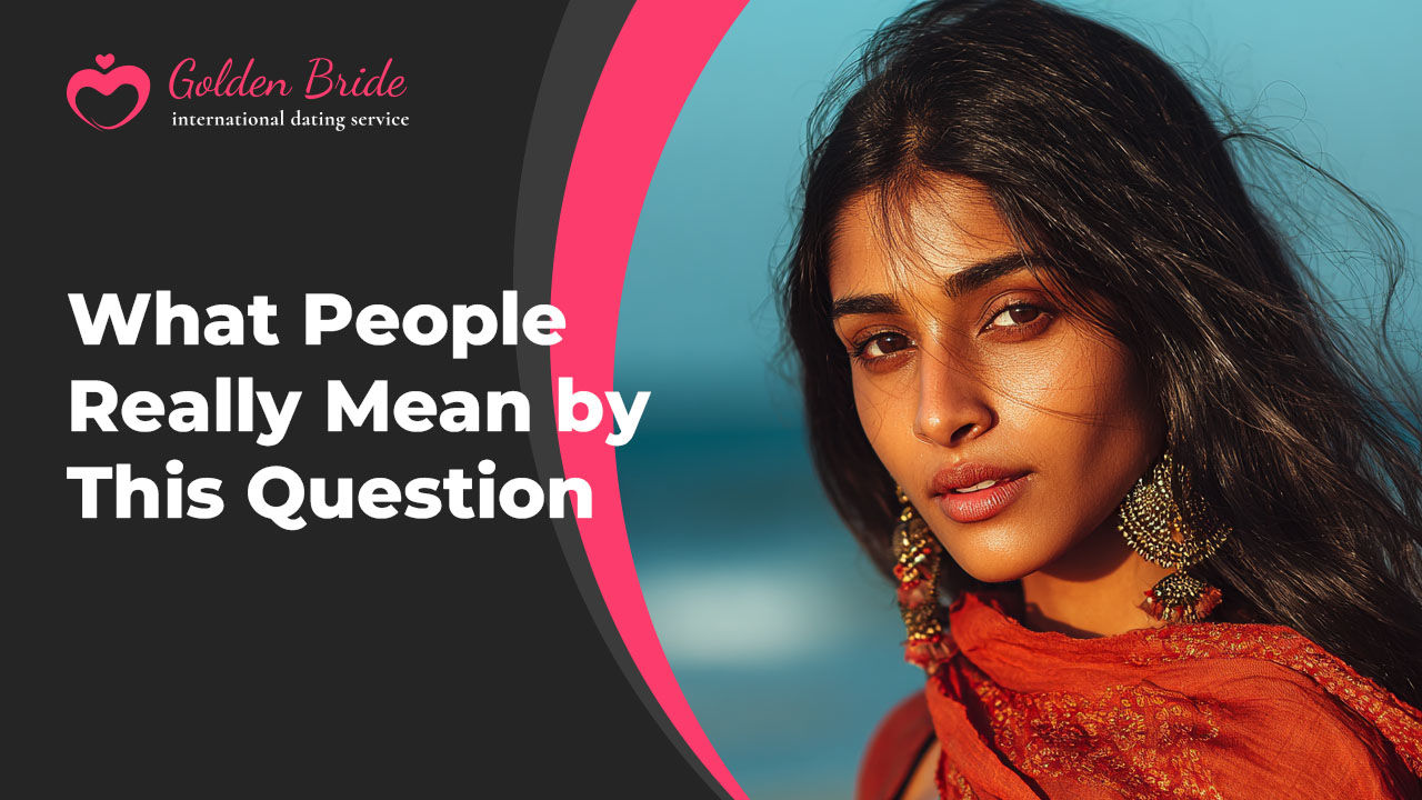 What People Really Mean by This Question