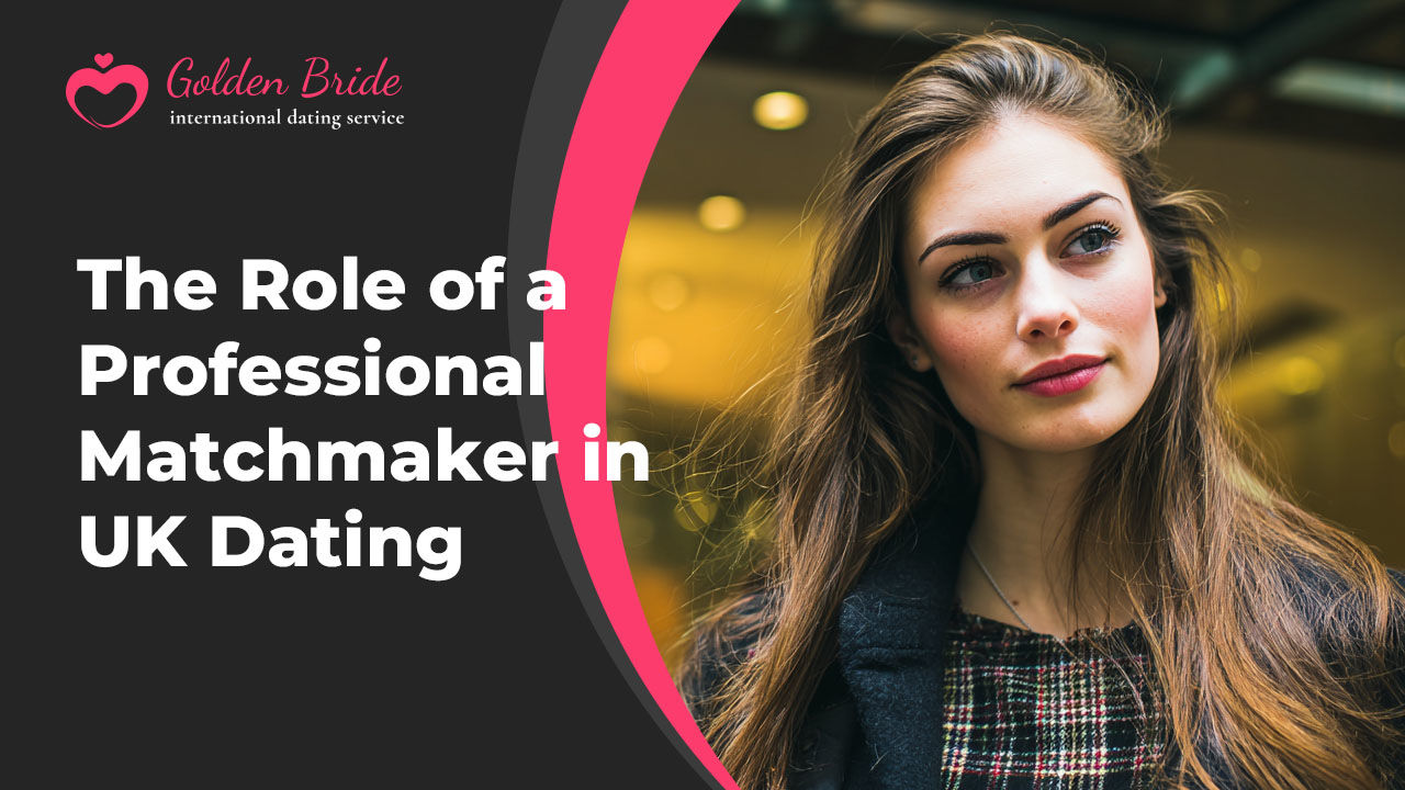 The Role of a Professional Matchmaker in UK Dating