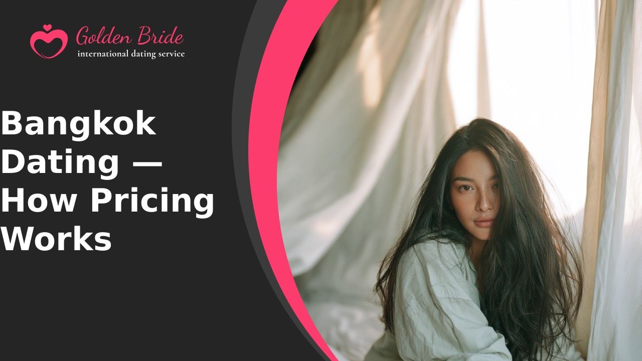 Bangkok Dating — How Pricing Works