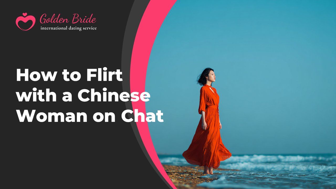 How to Flirt with a Chinese Woman on Chat