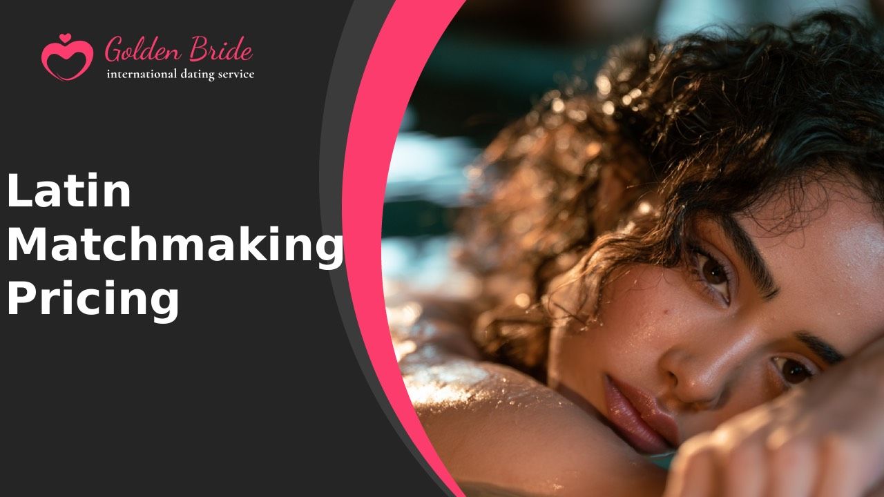 Latin Matchmaking — Pricing