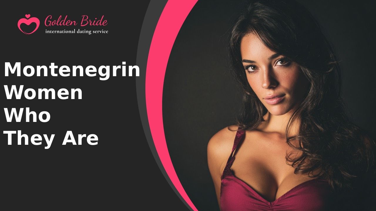 Montenegrin Women — Who They Are