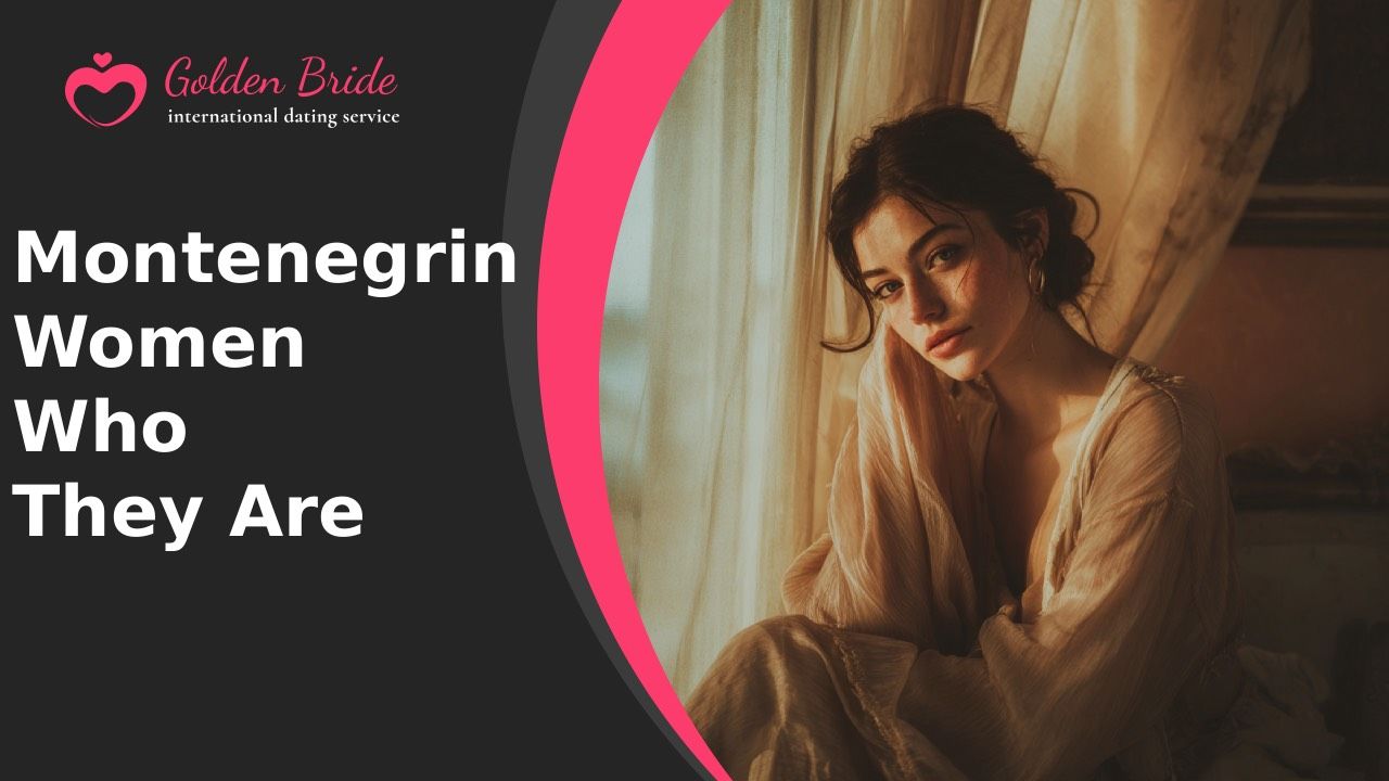 Montenegrin Women — Who They Are