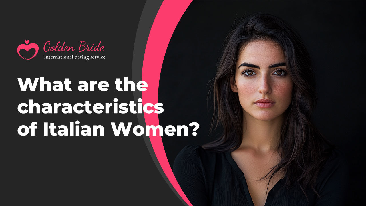 The Characteristics of Italian Women Features - Italian Girls' Facial ...