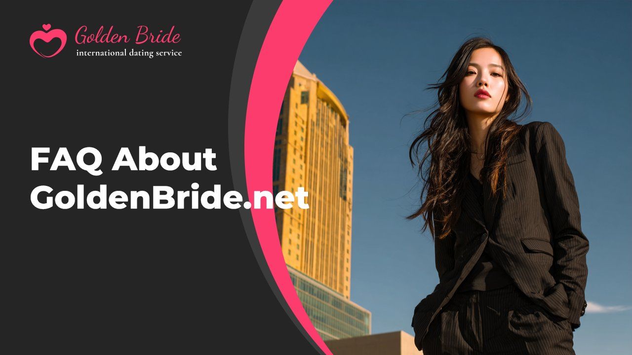 FAQ About GoldenBride.net