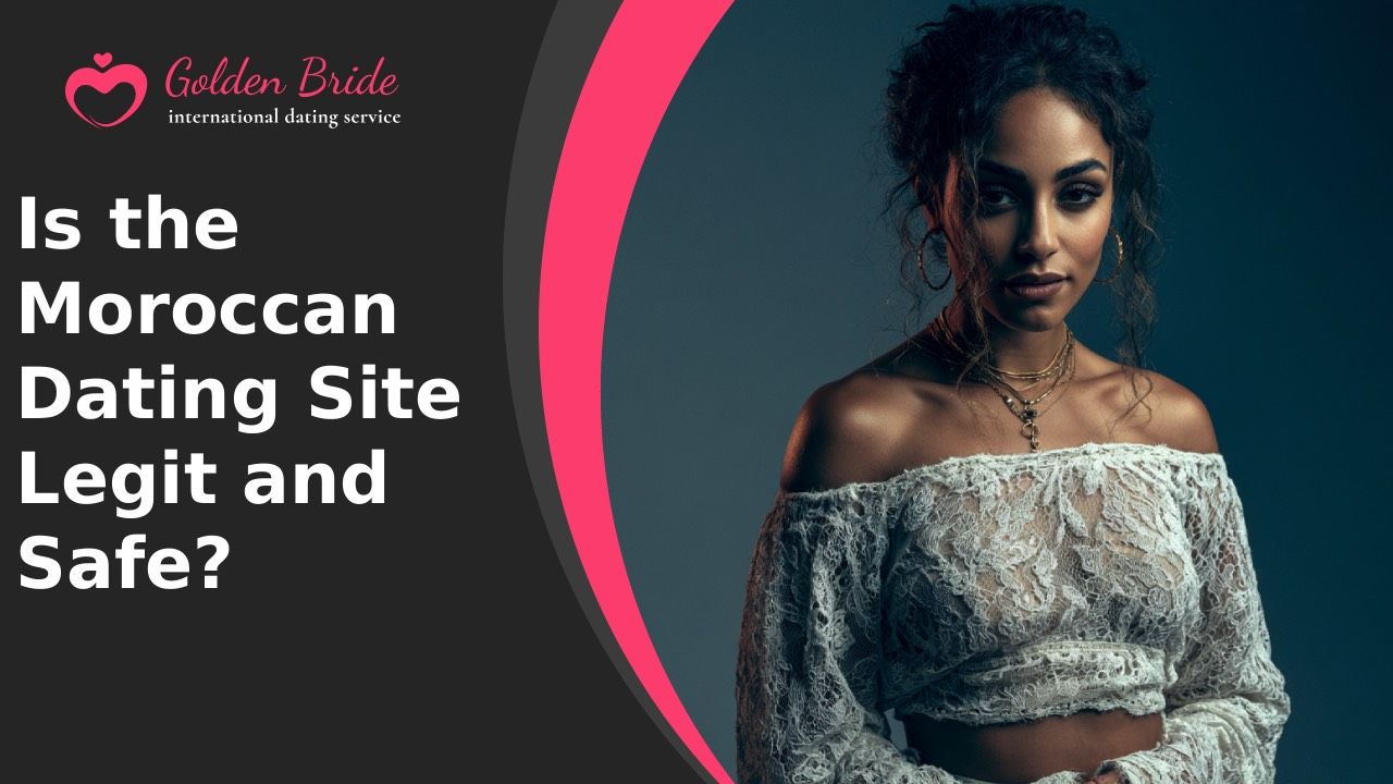 Is the Moroccan Dating Site Legit and Safe?