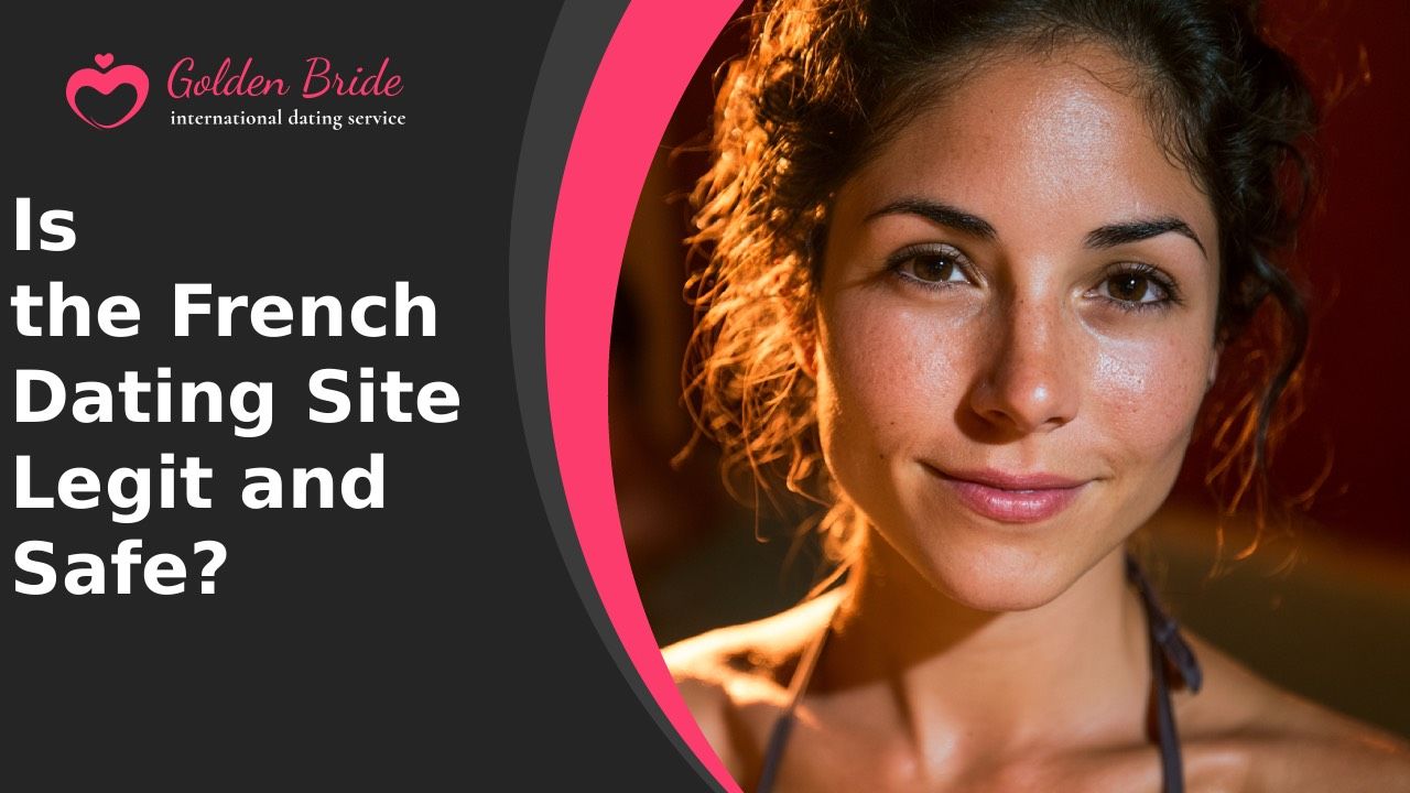 Is the French Dating Site Legit and Safe?