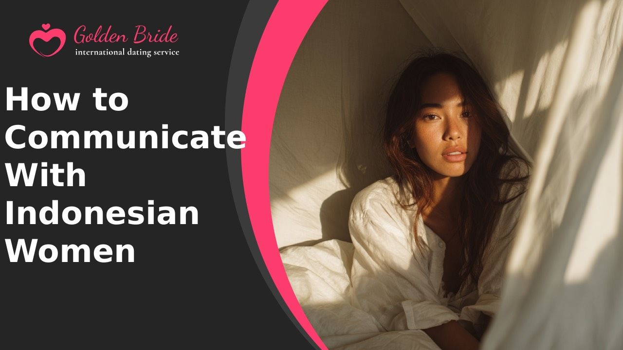 How to Communicate With Indonesian Women