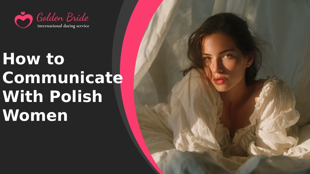 How to Communicate With Polish Women