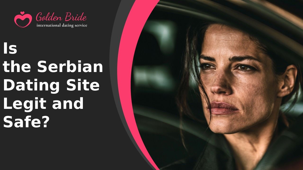 Is the Serbian Dating Site Legit and Safe?
