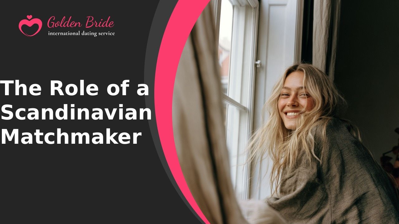 The Role of a Scandinavian Matchmaker