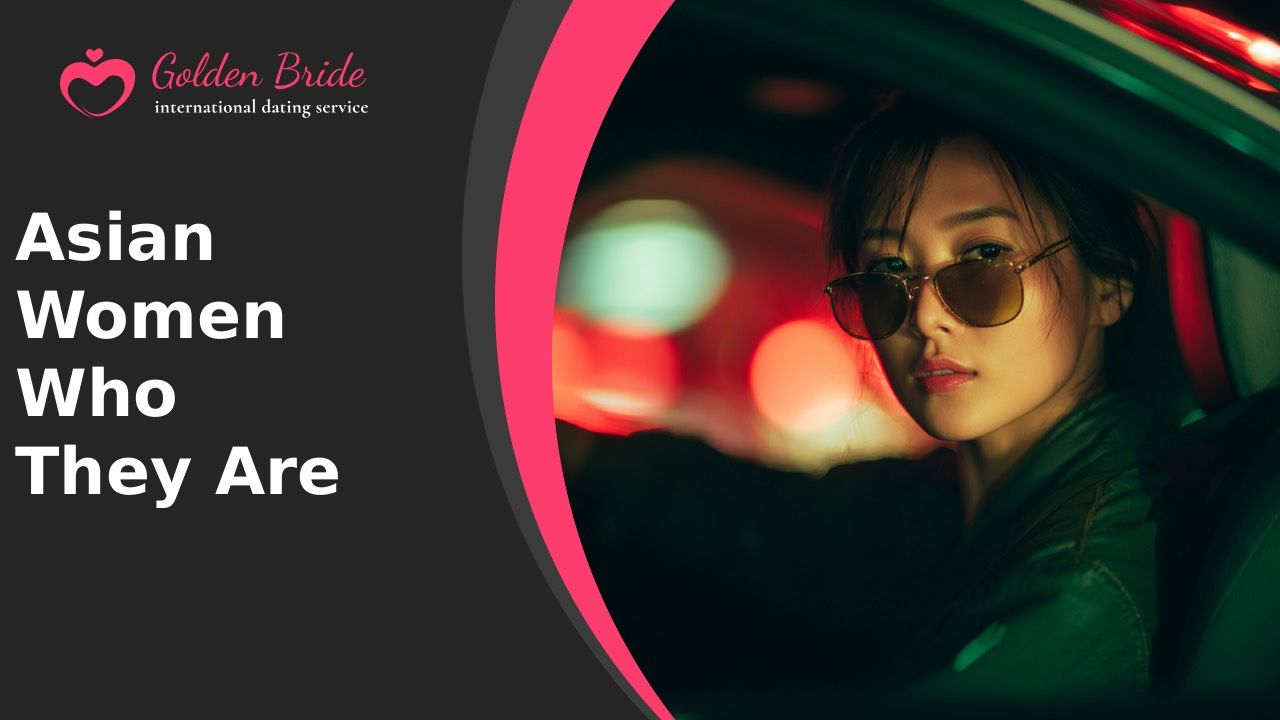 Asian Women — Who They Are