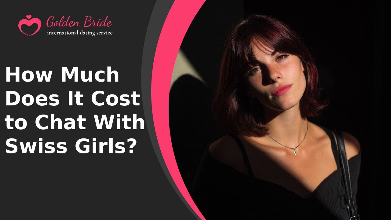 How Much Does It Cost to Chat With Swiss Girls?