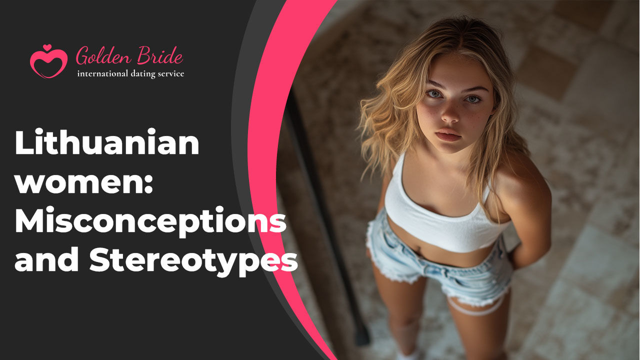 Lithuanian women: Misconceptions and Stereotypes