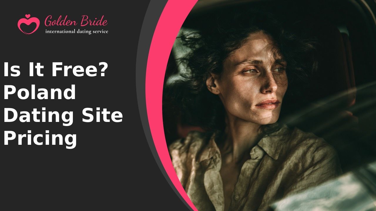 Is It Free? Poland Dating Site Pricing