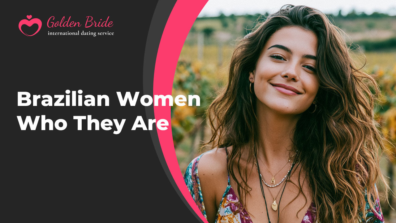 Brazilian Women — Who They Are