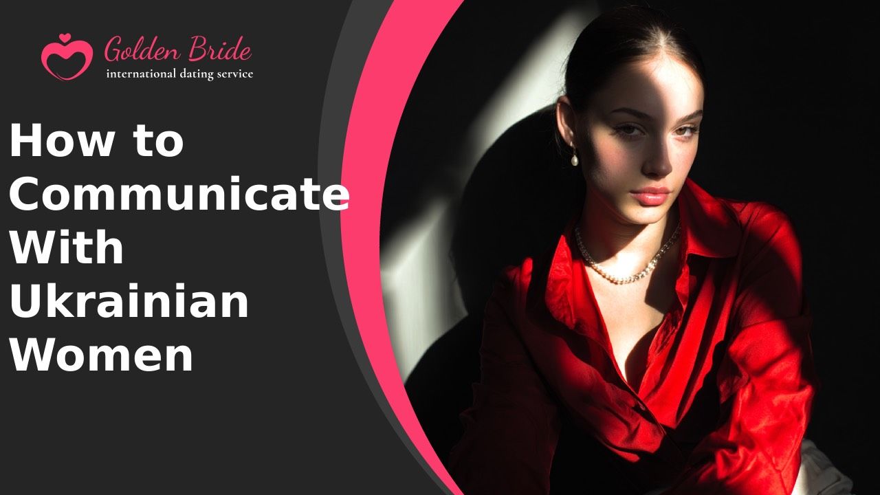 How to Communicate With Ukrainian Women