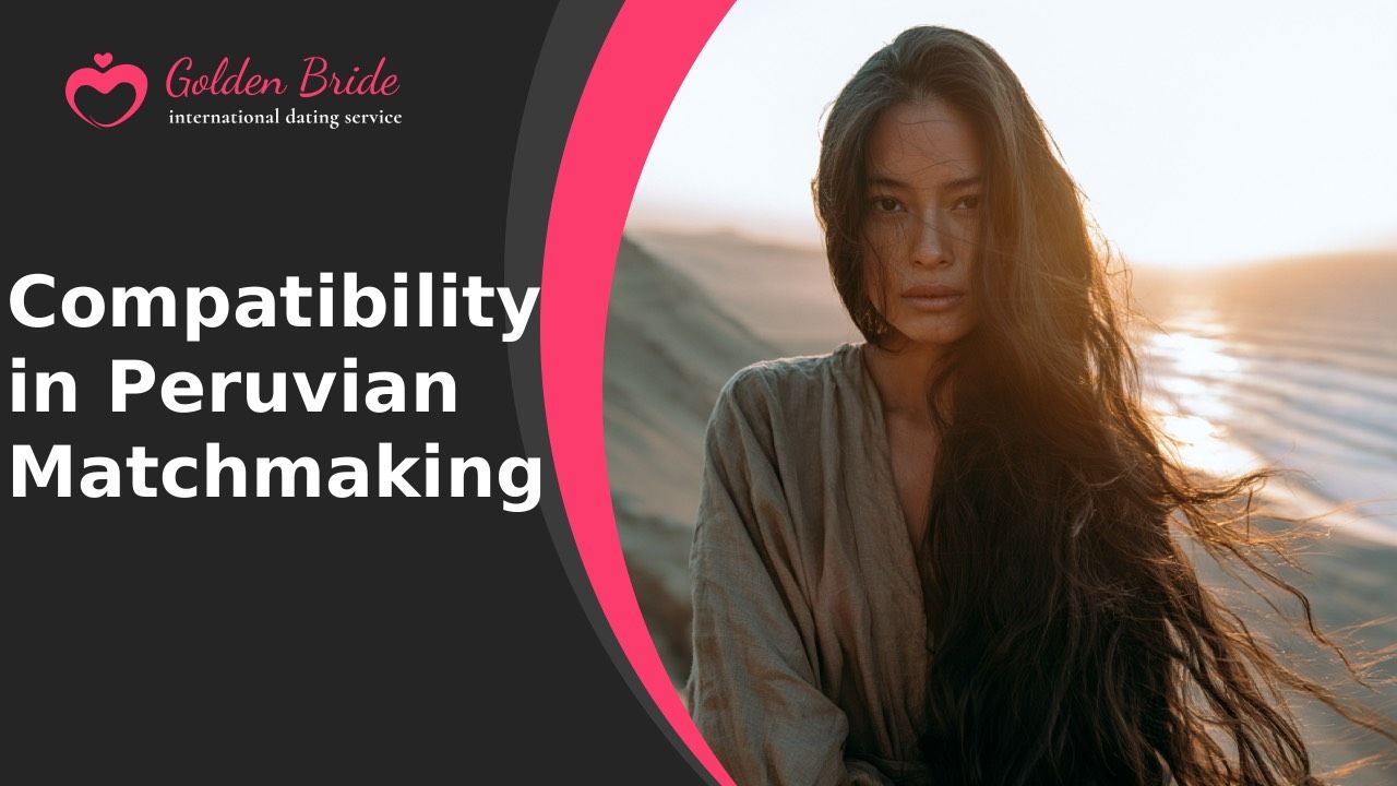 Compatibility in Peruvian Matchmaking