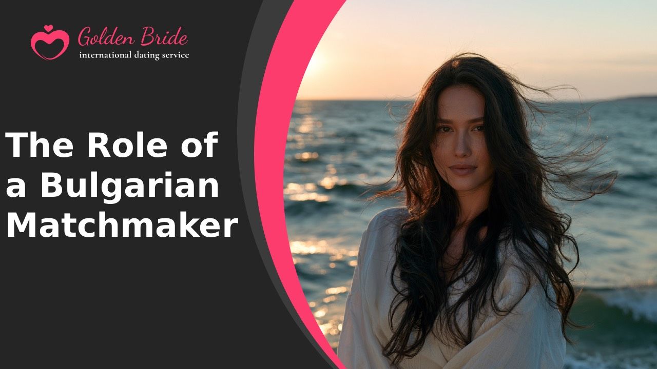 The Role of a Bulgarian Matchmaker
