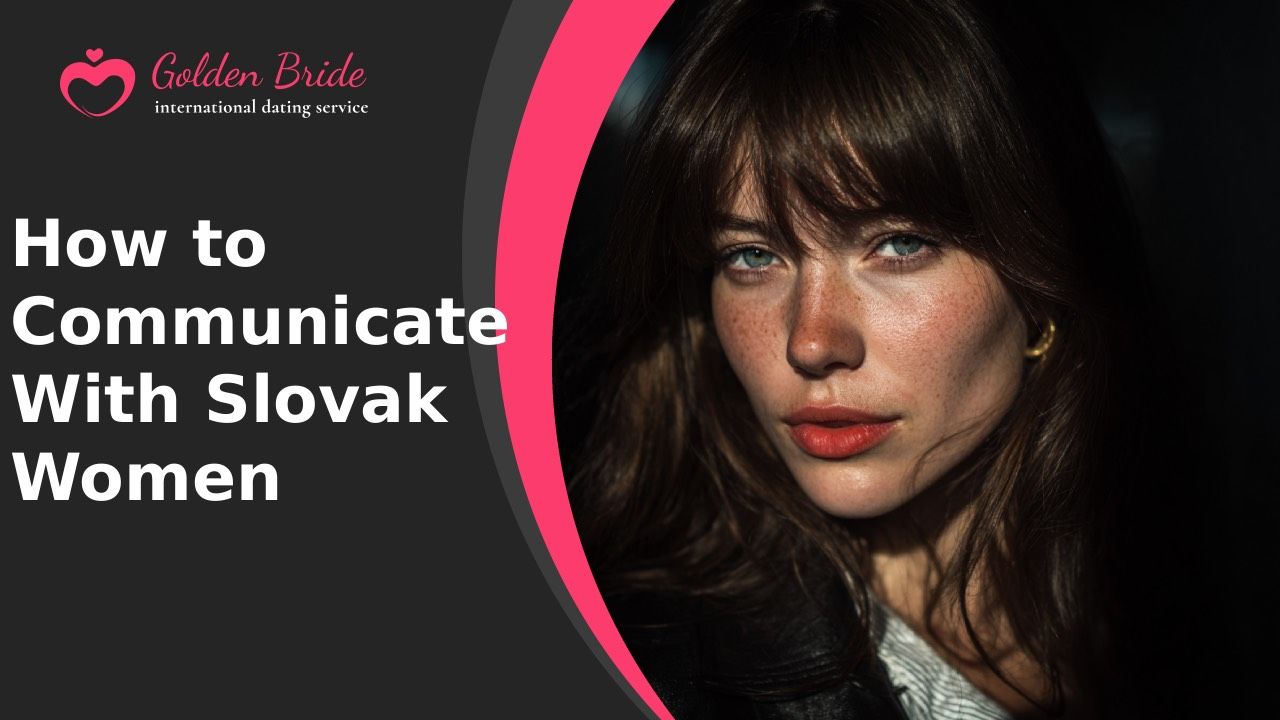 How to Communicate With Slovak Women
