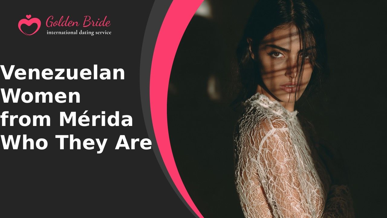 Venezuelan Women from Mérida — Who They Are