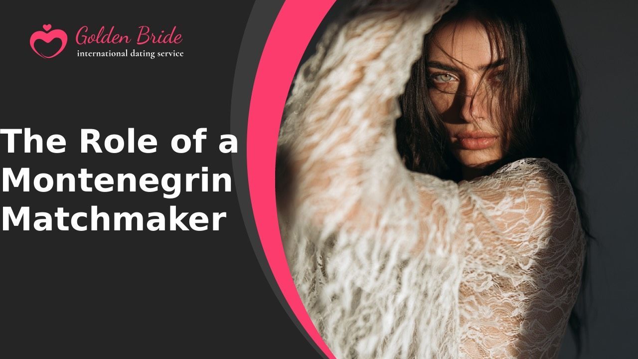 The Role of a Montenegrin Matchmaker