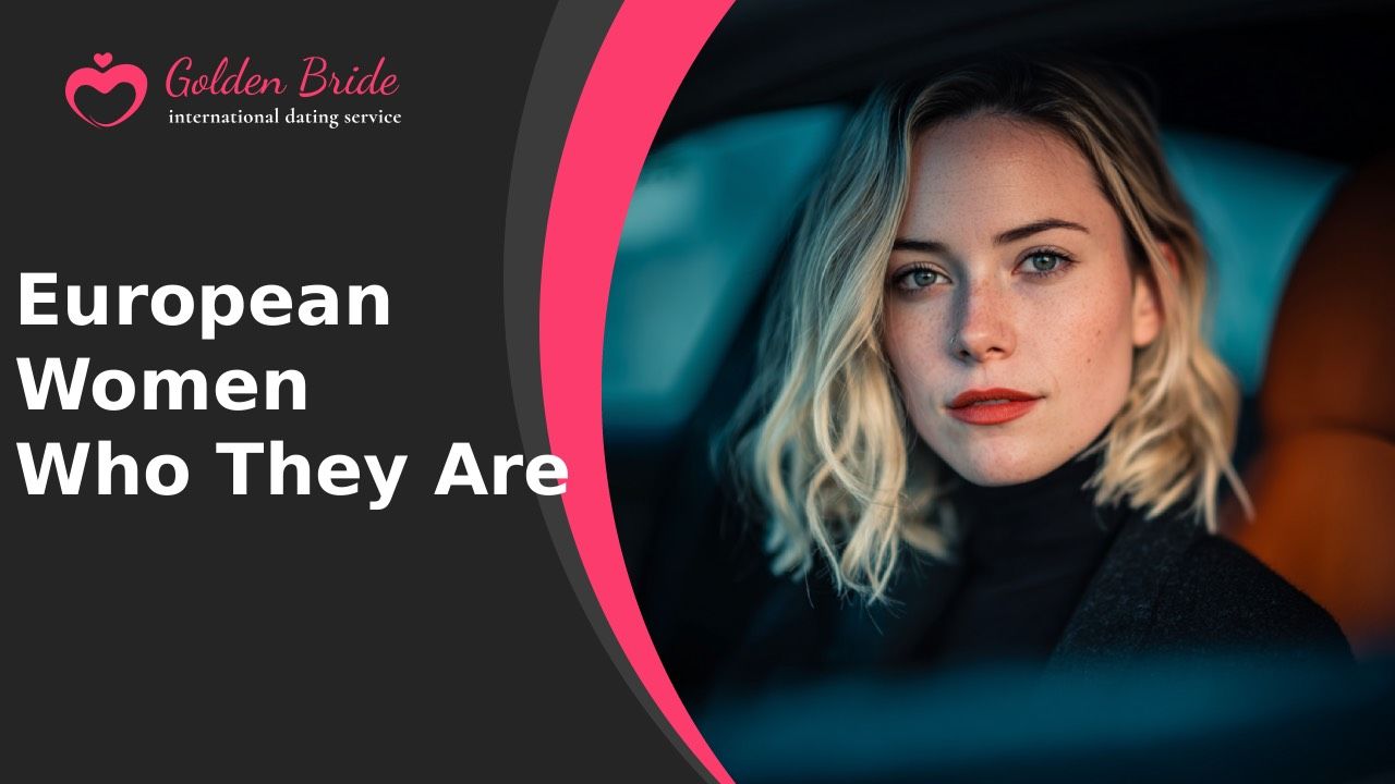 European Women — Who They Are
