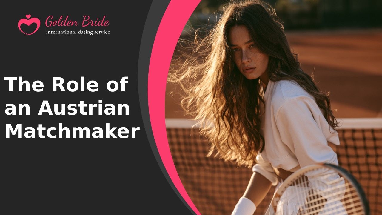 The Role of an Austrian Matchmaker