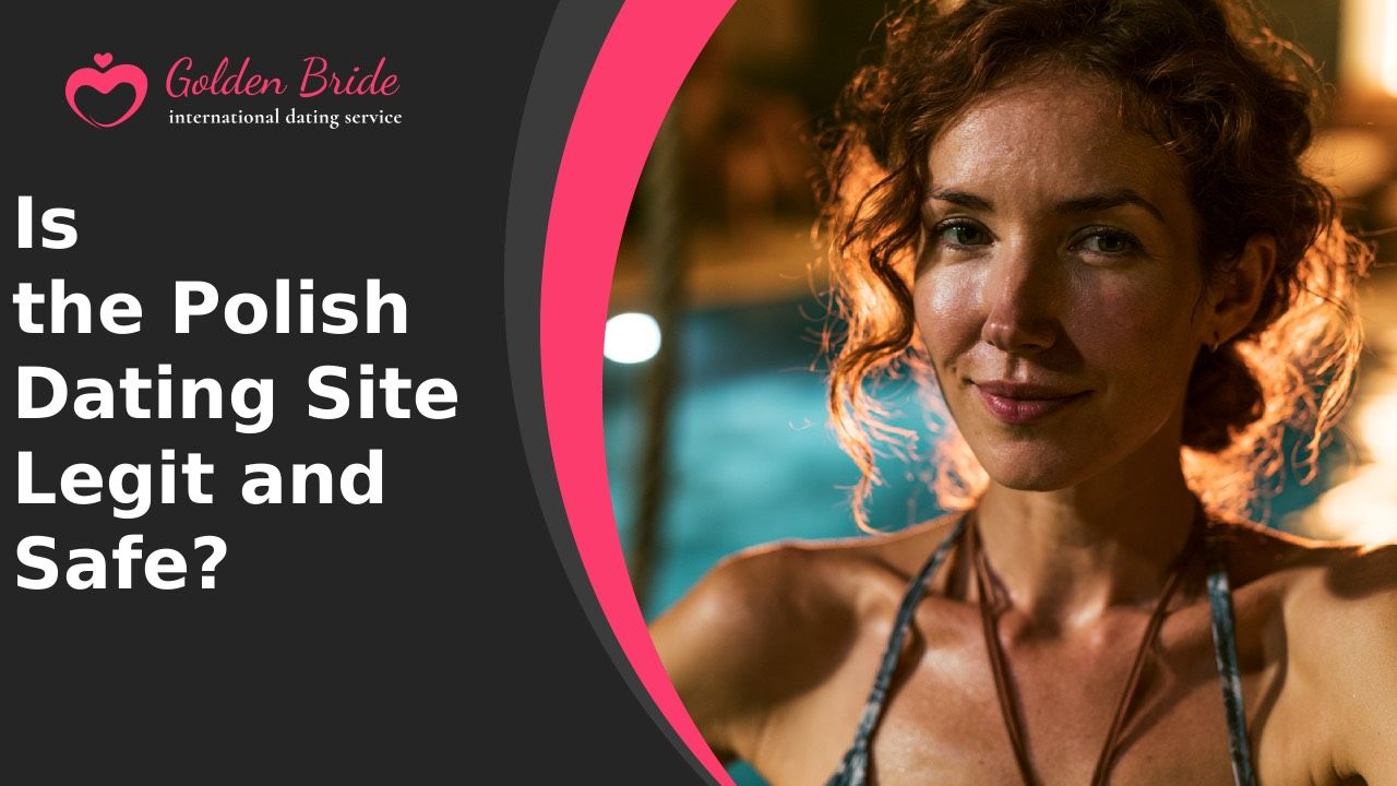 Is the Polish Dating Site Legit and Safe?