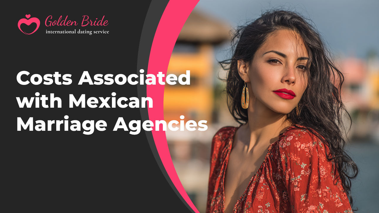 Costs Associated with Mexican Marriage Agencies