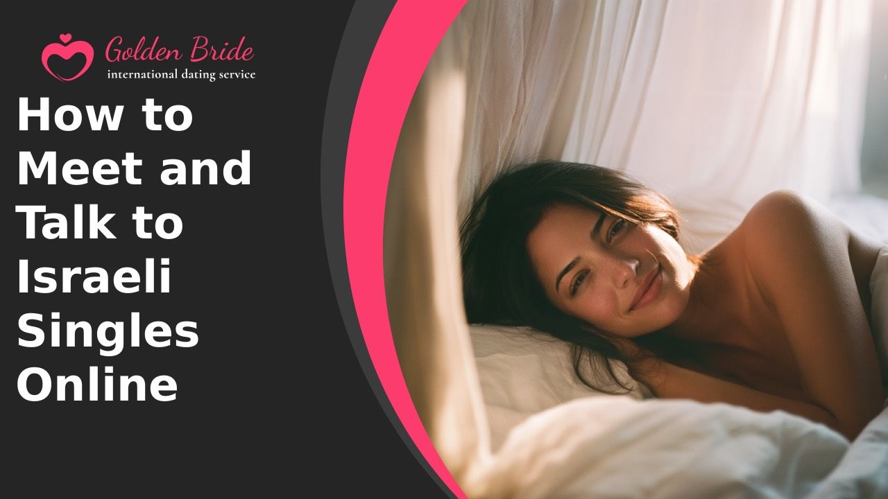 How to Meet and Talk to Israeli Singles Online
