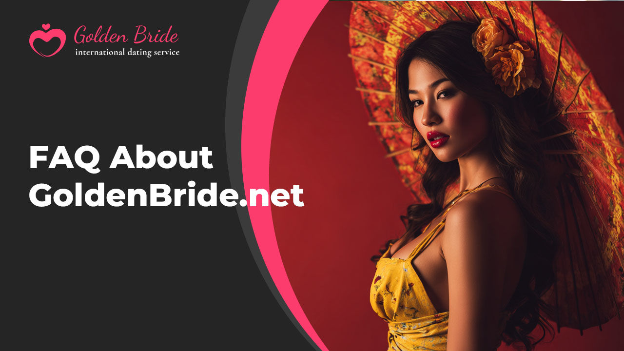 FAQ About GoldenBride.net