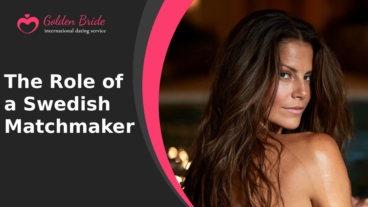 The Role of a Swedish Matchmaker