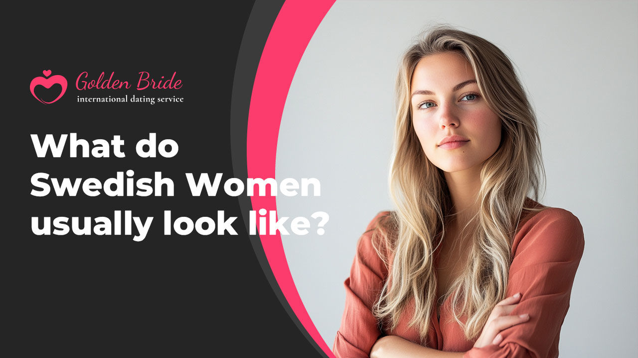 What do Swedish Women usually look like?