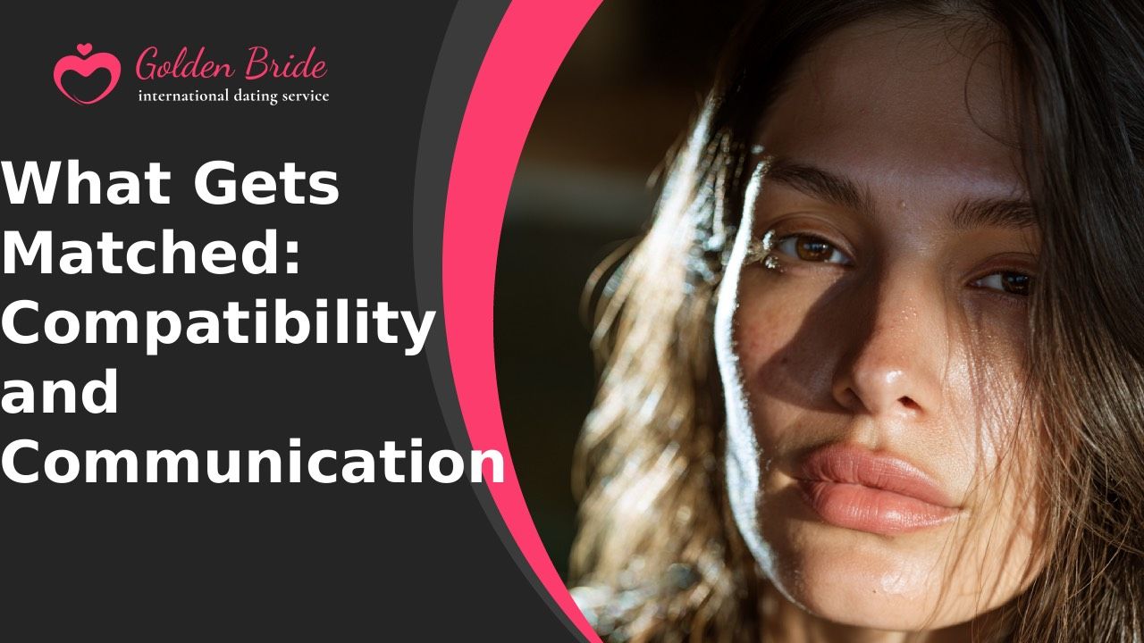 What Gets Matched: Compatibility and Communication
