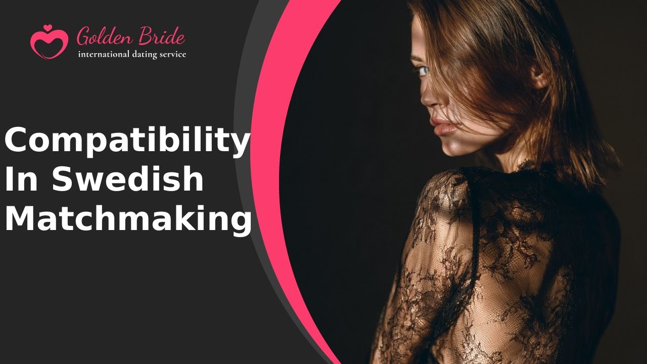 Compatibility in Swedish Matchmaking