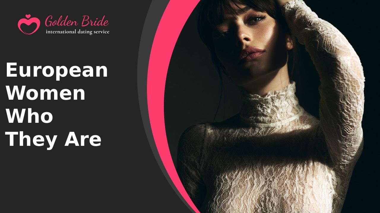European Women — Who They Are