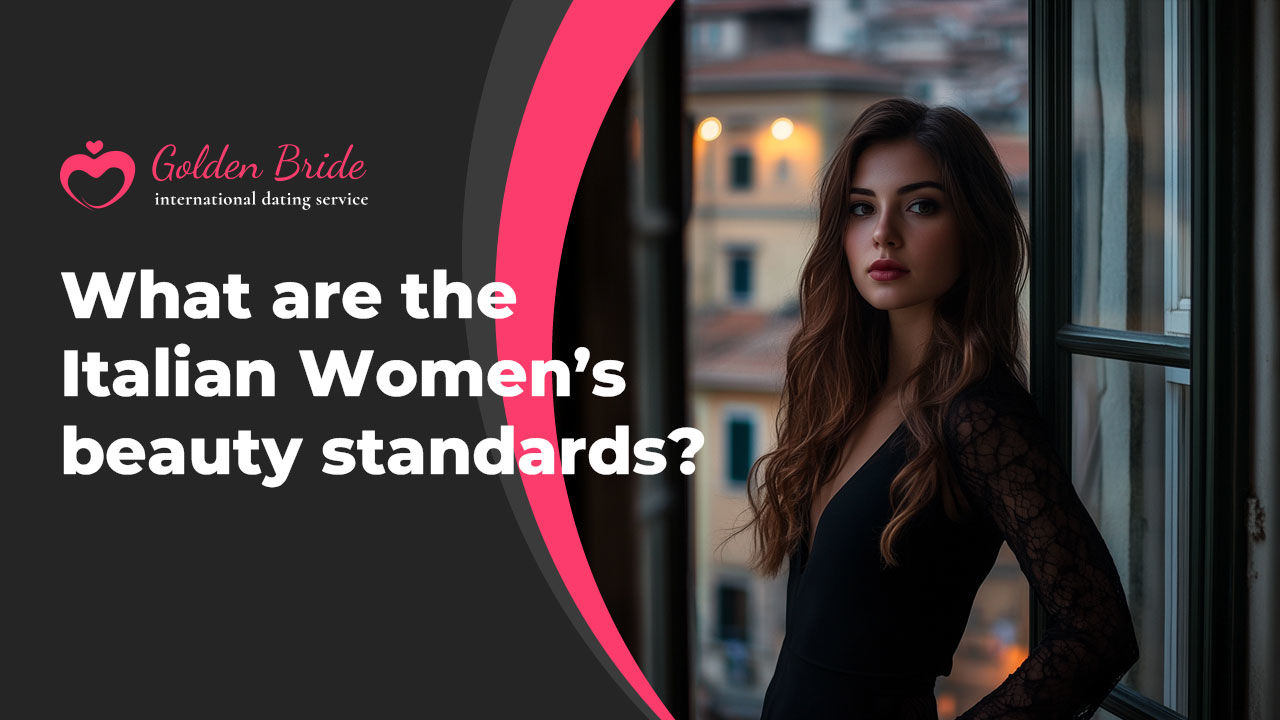 What are the Italian Women’s beauty standards?