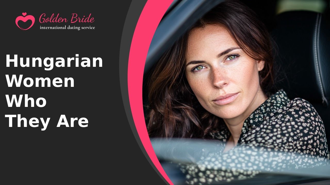 Hungarian Women — Who They Are