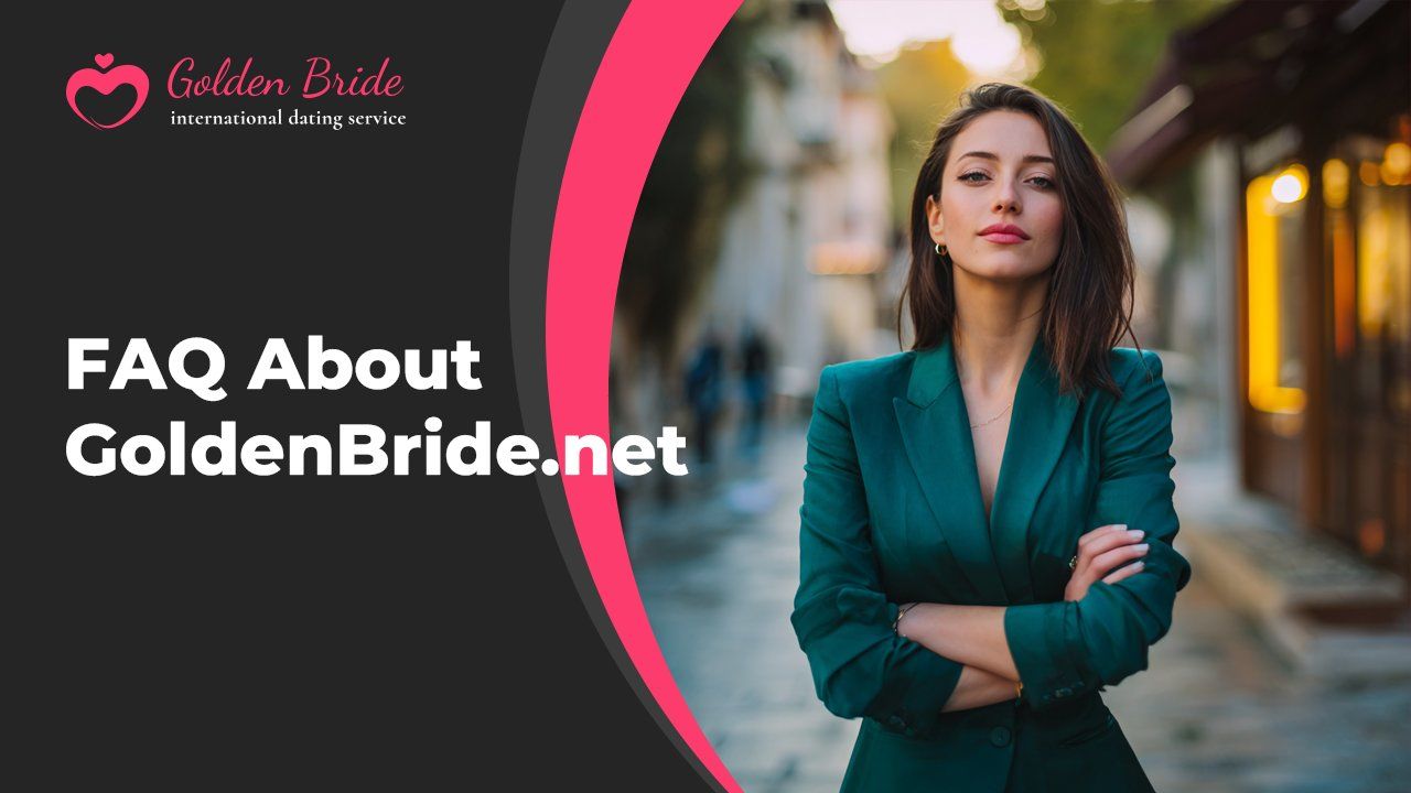FAQ About GoldenBride.net