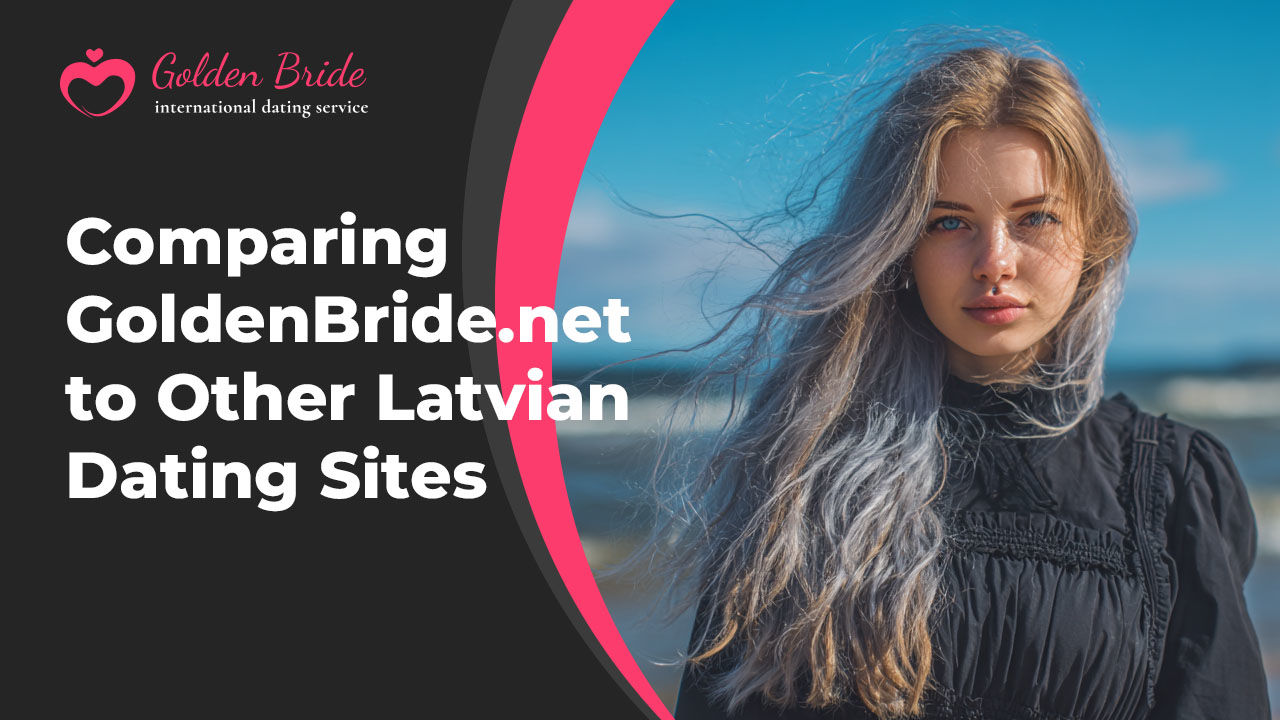 Comparing golden-2.social-booster.agency to Other Latvian Dating Sites