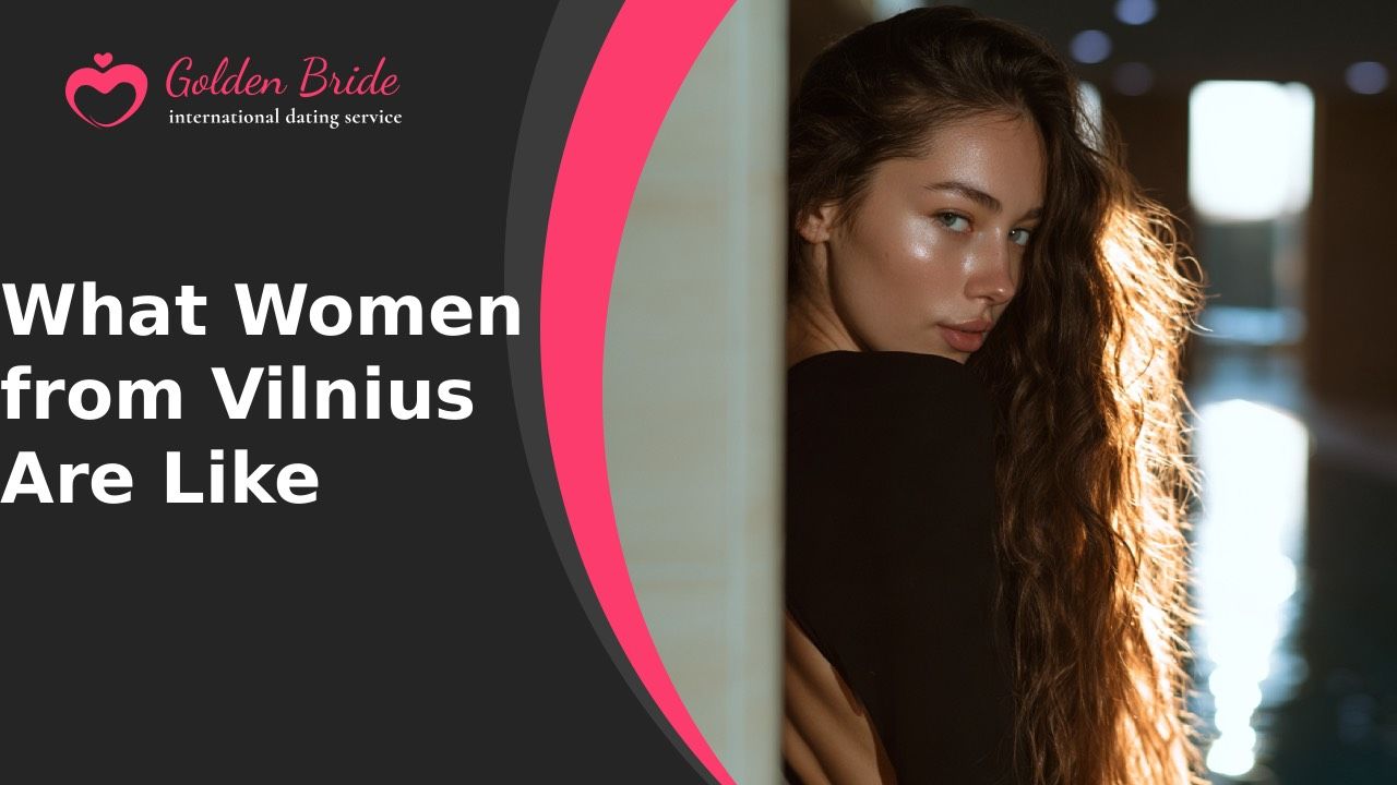 What Women from Vilnius Are Like