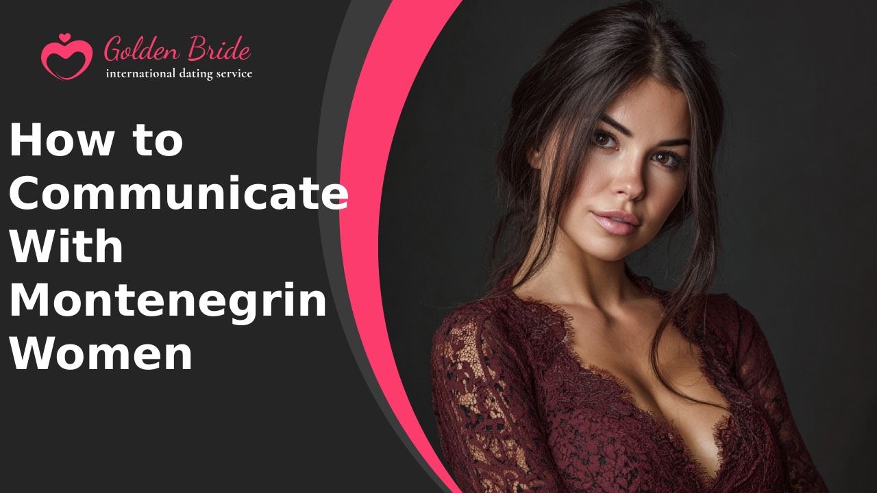 How to Communicate With Montenegrin Women