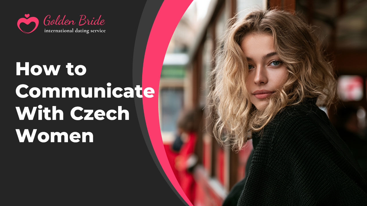 How to Communicate With Czech Women