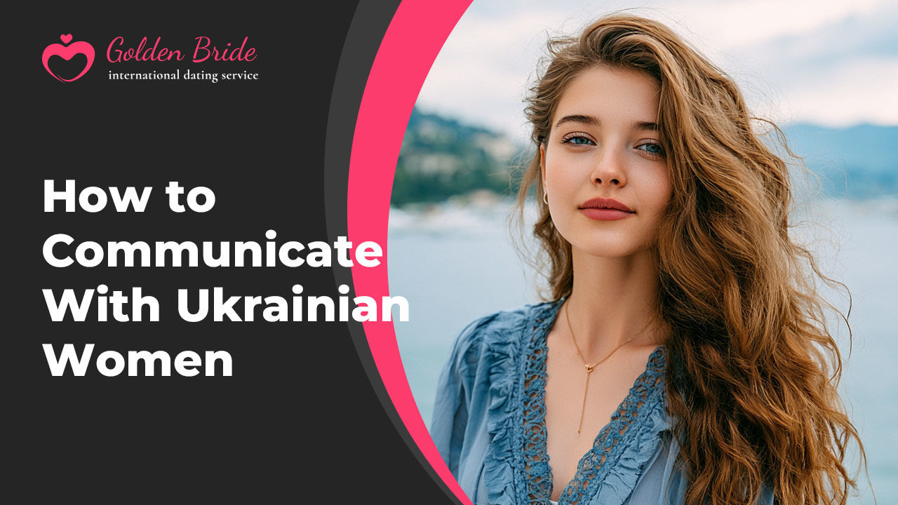 How to Communicate With Ukrainian Women