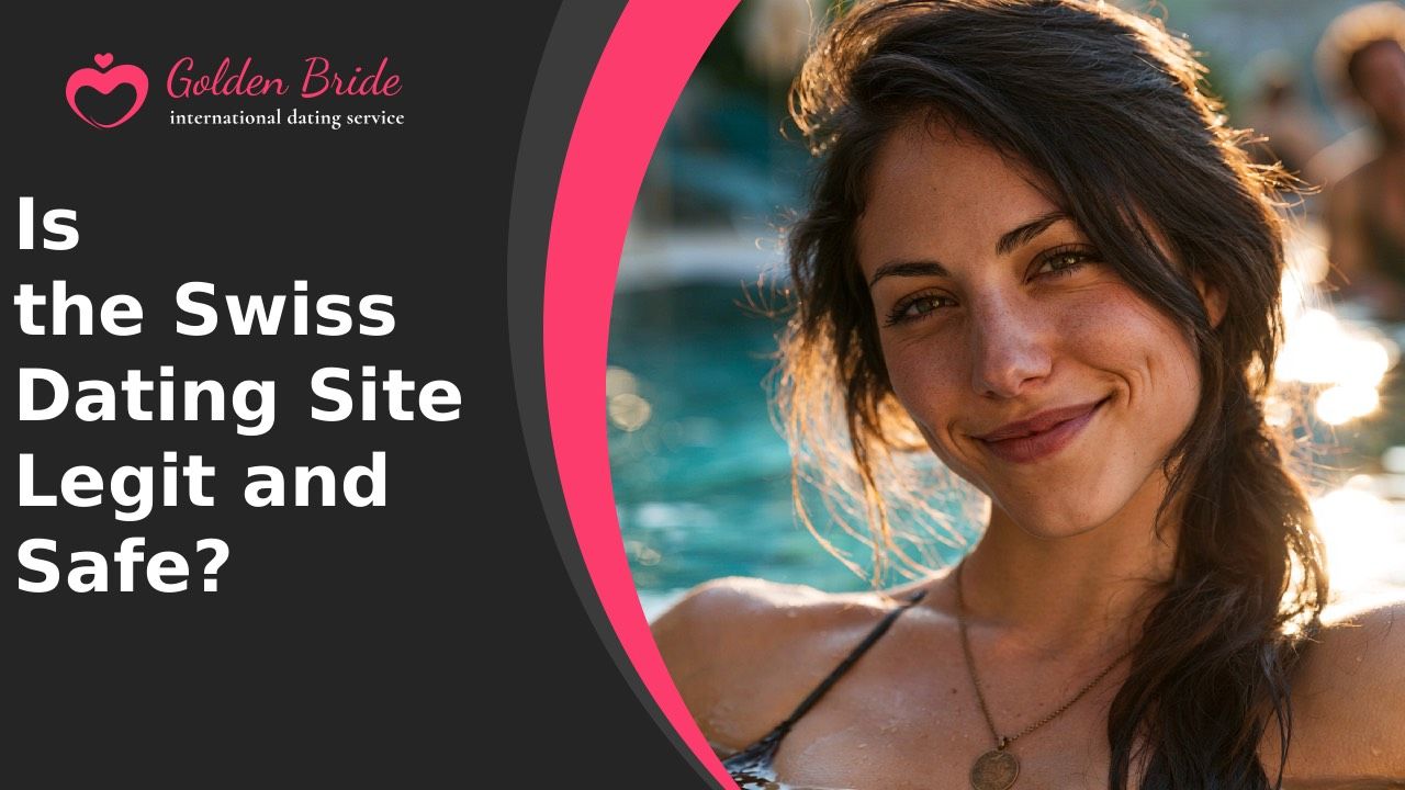 Is the Swiss Dating Site Legit and Safe?