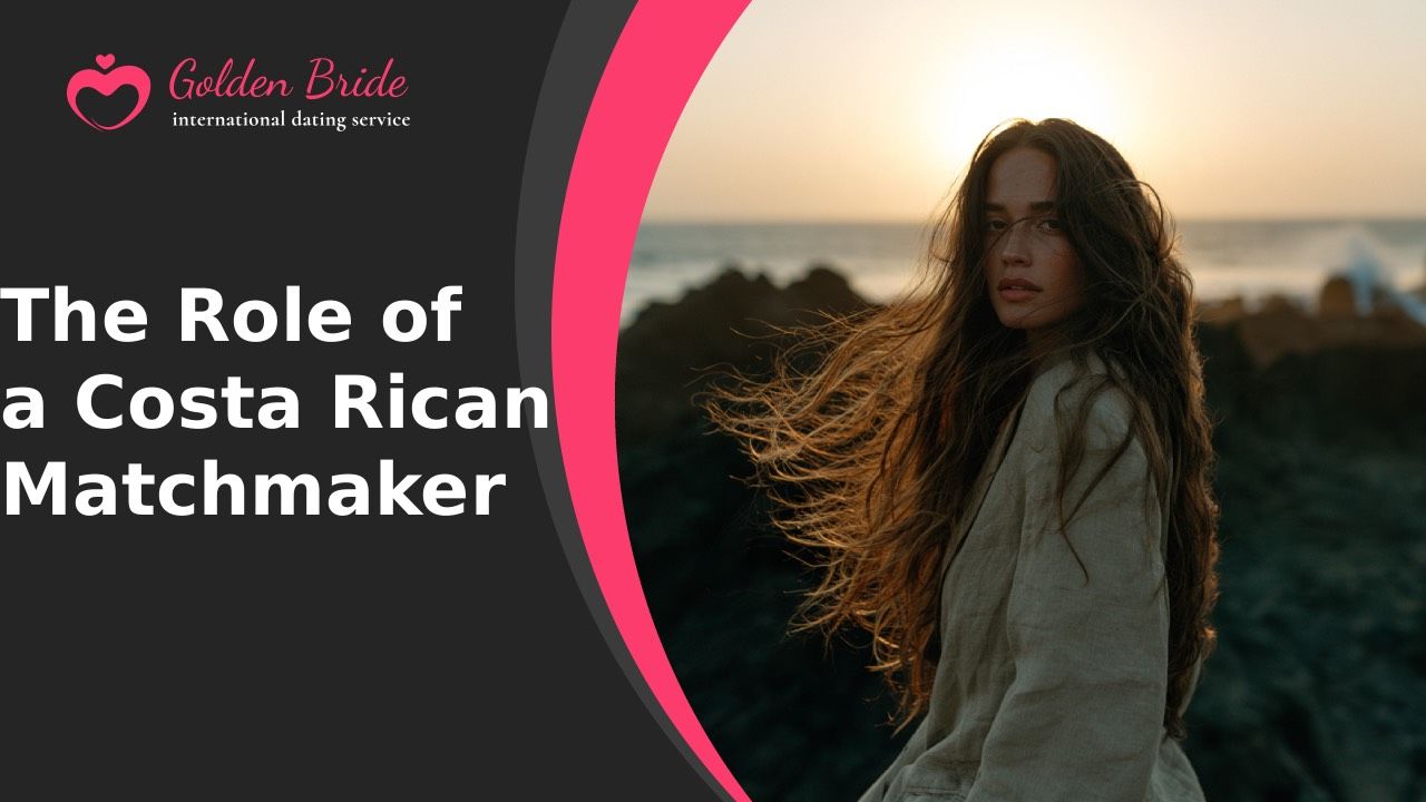 The Role of a Costa Rican Matchmaker