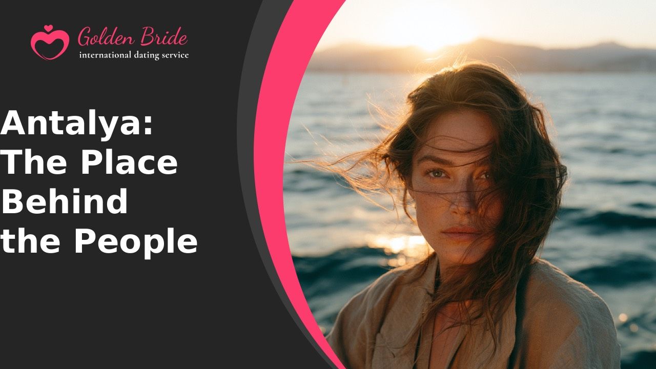 Antalya: The Place Behind the People