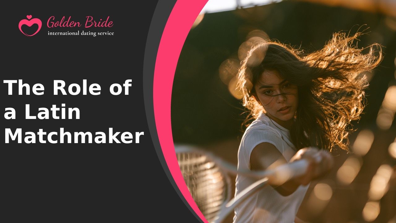 The Role of a Latin Matchmaker