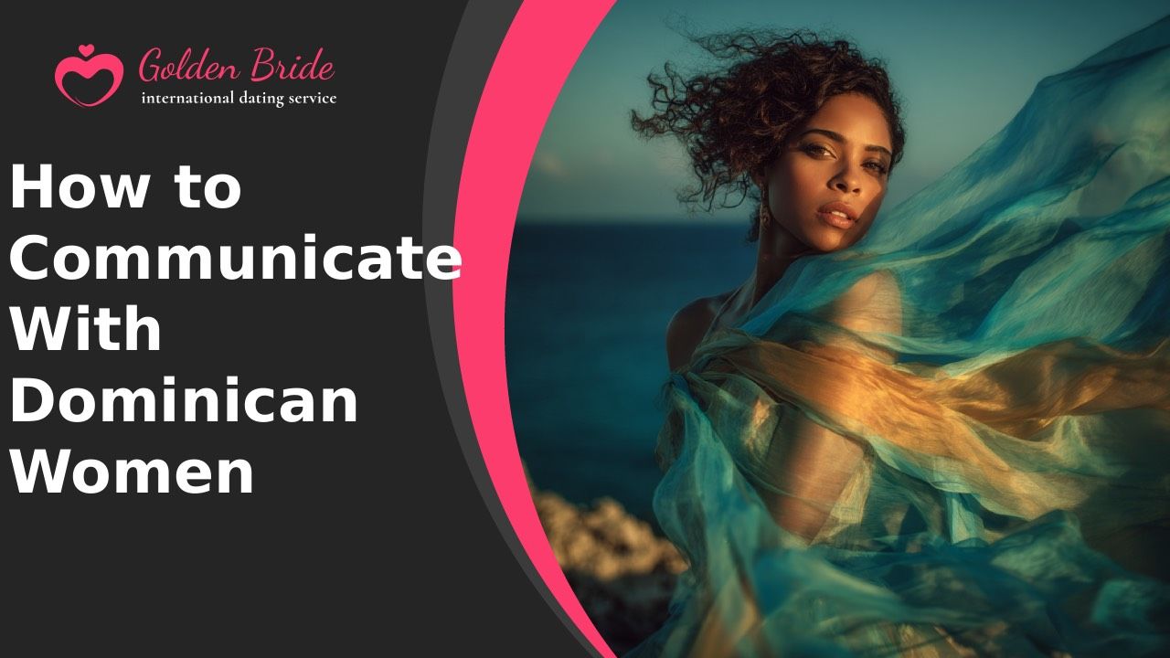 How to Communicate With Dominican Women